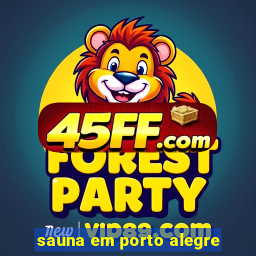 sauna em porto alegre